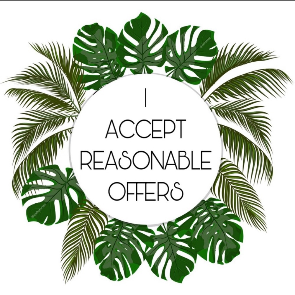 I ACCEPT REASONABLE OFFERS